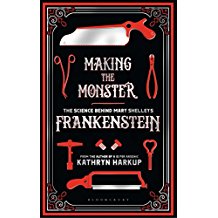 Making the Monster: The Science Behind Mary Shelley's Frankenstein