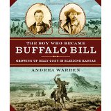 The Boy Who Became Buffalo Bill: Growing Up Billy Cody in Bleeding Kansas