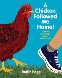 A Chicken Followed Me Home!: Questions and Answers About a Familiar Fowl!