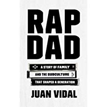 Rap Dad: A Story of Family and the Subculture That Shaped a Generation