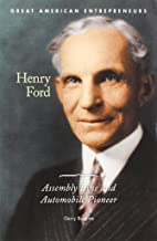 Henry Ford: Assembly Line and Automobile Pioneer