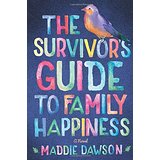 The Survivor's Guide to Family Happiness