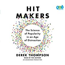 Hit Makers: Why Things Become Popular