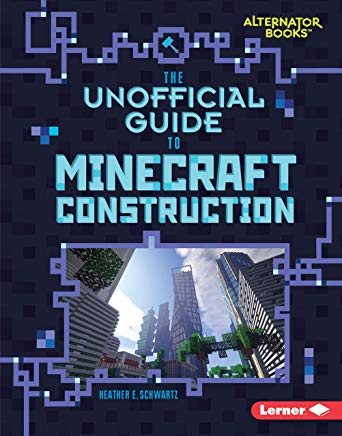 The Unofficial Guide to Minecraft Construction