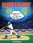 Baseballogy: Supercool Facts You Never Knew