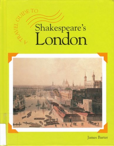 A Travel Guide To... - Shakespeare's London