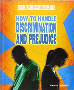 How to Handle Discrimination and Prejudice