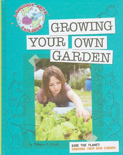 GROWING YOUR OWN GARDEN
