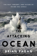 The Attacking Ocean: The Past, Present, and Future of Rising Sea Levels