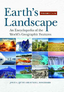 Earth's Landscape: An Encyclopedia of the World's Geographic Features