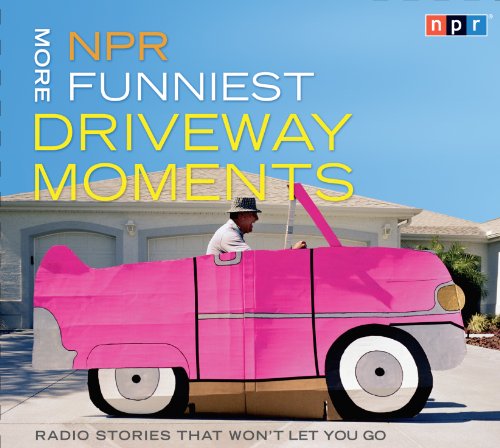 More NPR Funniest Driveway Moments