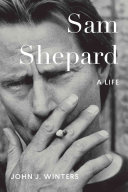 Sam Shepard: A Life