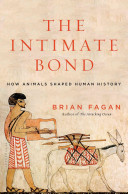 The Intimate Bond: How Animals Shaped Human History