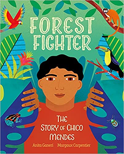 Forest Fighter: The Story of Chico Mendes