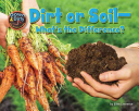 Dirt or Soil: What's the Difference?