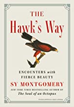 The Hawk's Way: Encounters with Fierce Beauty