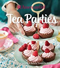 American Girl Tea Parties: Delicious Sweets & Savory Treats to Share