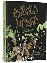 Angola Janga: Kingdom of Runaway Slaves