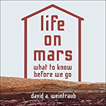 Life on Mars: What To Know Before We Go