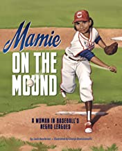 Mamie on the Mound: A Woman in Baseball's Negro Leagues