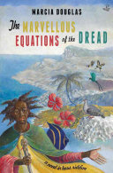 The Marvellous Equations of the Dread: A Novel in Bass Riddim