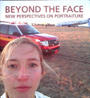 Beyond the Face: New Perspectives on Portraiture