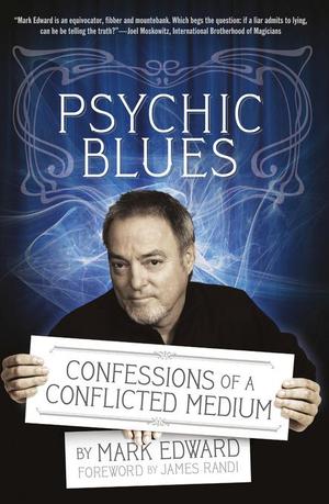 Psychic Blues: Confessions of a Conflicted Medium