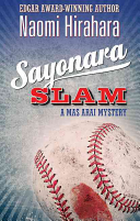 Sayonara Slam: A Mas Arai Mystery