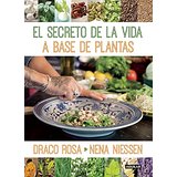 El secreto de la vida a base de plantas