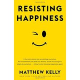 Resisting Happiness