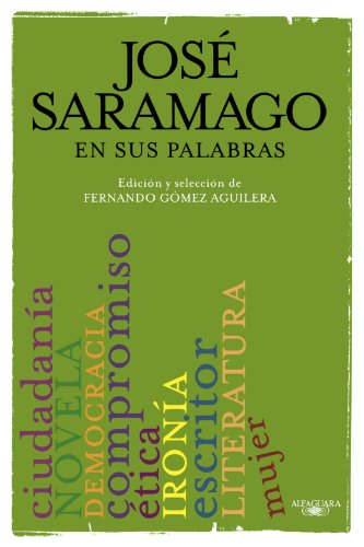 Saramago en sus palabras (Spanish Edition)