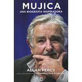 Mújica: Una biografía inspiradora